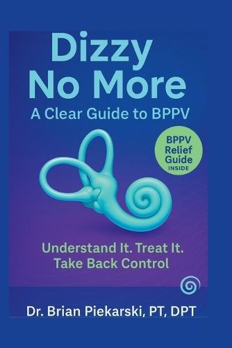 Dizzy No More: A Clear Guide to BPPV