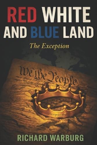 Red White and Blue Land: The Exception