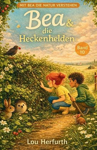 Bea und die Heckenhelden: Band 10