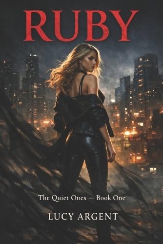Ruby: Book 1 - The Quiet Ones