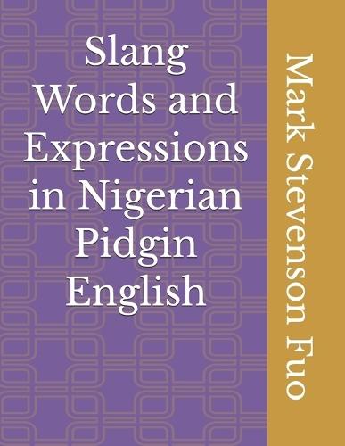 Slang Words and Expressions in Nigerian Pidgin English
