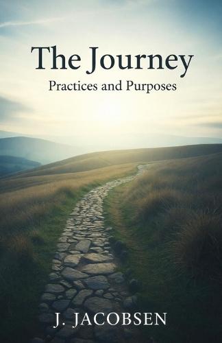 The Journey: Practices and Purposes