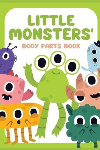 Little Monsters Body Parts - Age 3 to 5: Book For Kids