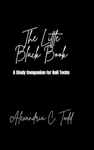The Little Black Book: A Nail Tech's Study Companion