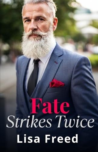 Fate Strikes Twice: A Short OTT Second Chance Midlife Romance