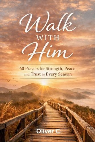 60 Prayers for Strength, Peace, and Trust in Every Season