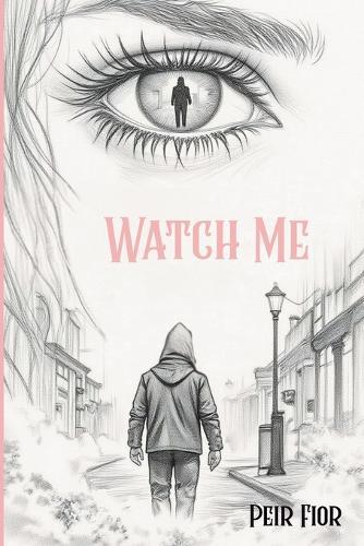 Watch Me: Pinehaven Secrets