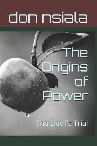 The Origins of Power: The Devil's Trial