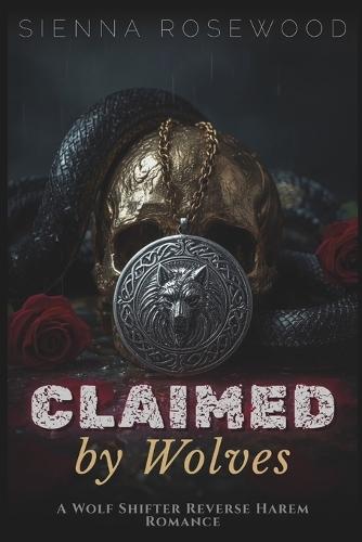 Claimed by Wolves: A Wolf Shifter Reverse Harem Romance
