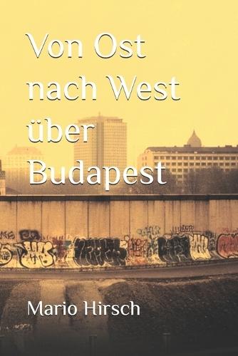 Von Ost nach West über Budapest