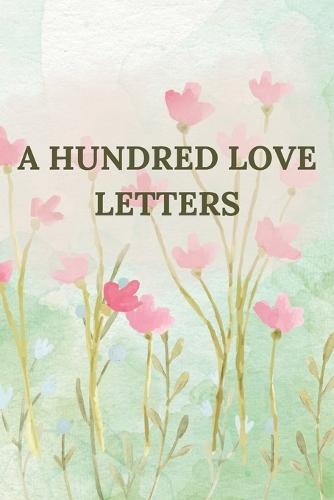 A Hundred Love Letters