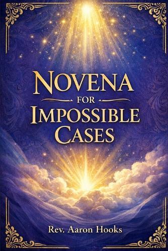 Impossible Cases Novena: A Traditional Catholic Nine-Day Devotional Prayer Booklet