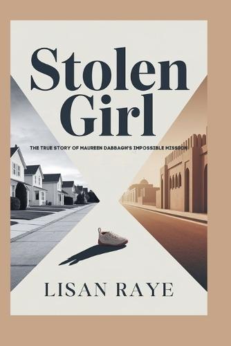 Stolen Girl: The True Story of Maureen Dabbagh's Impossible Mission