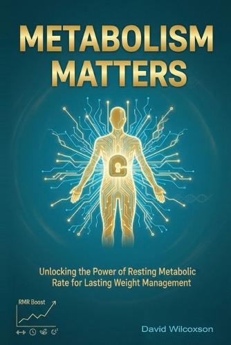 Metabolism Matters: Unlocking the Power of Resting Metabolic Rate for Lasting Weight Management