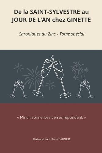De la SAINT-SYLVESTRE au JOUR DE L'AN chez GINETTE
