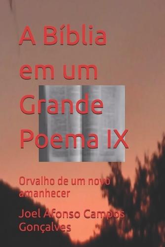 A Bíblia em um Grande Poema IX: Orvalho de um novo amanhecer