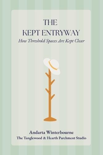 The Kept Entryway: How Threshold Spaces Are Maintained As Transitional Only