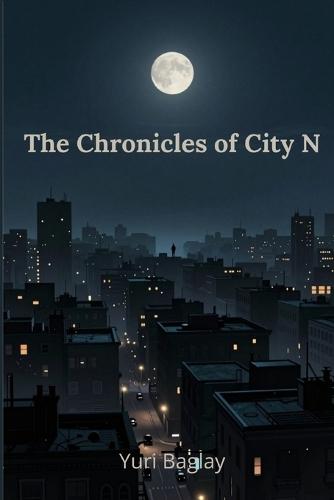 The Chronicles of City N