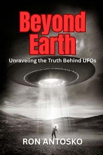 Beyond Earth: Unraveling the Truth Behind UFOs