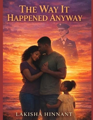 The Way it Happened Anyway