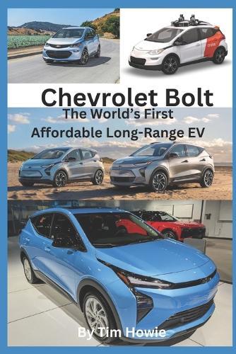 Chevrolet Bolt - The World's First Affordable Long-Range EV