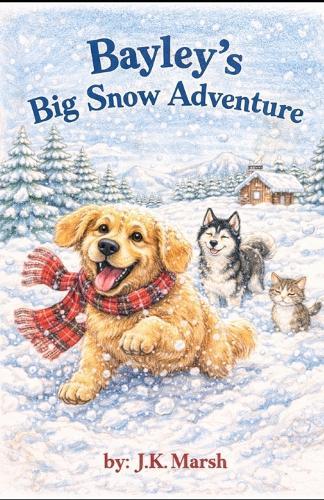 Bayley's Big Snow Adventure