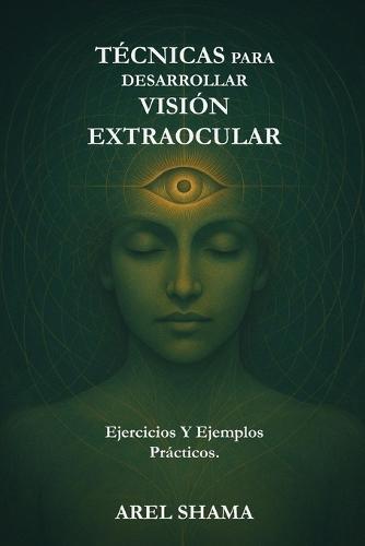 Técnicas Para Desarrollar Visión Extraocular: Ejercicios Y Ejemplos Prácticos
