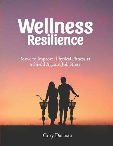 Move to Improve: Physical Fitness as a Shield Against Job Stress