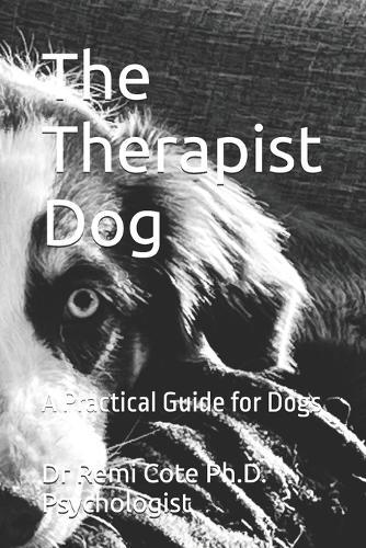 The Therapist Dog: A Practical Guide for Dogs