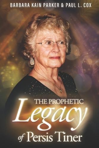 The Prophetic Legacy of Persis Tiner