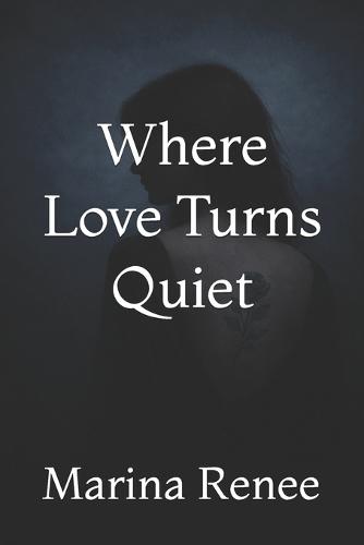 Where Love Turns Quiet