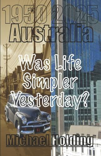 Australia - Was Life Simpler Yesterday?