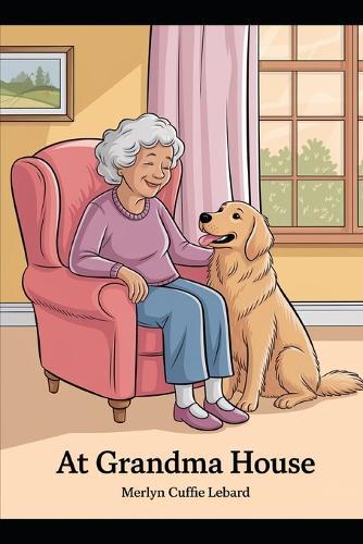 At Grandma House: Grandma Send Silos The.Cat Away