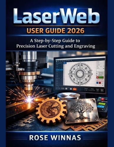 LaserWeb user guide 2026: A Step-by-Step Guide to Precision Laser Cutting and Engraving