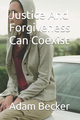 Justice And Forgiveness Can Coexist