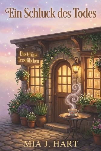 Ein Schluck des Todes: Ein Cosy Krimi mit sapphischer Romanze