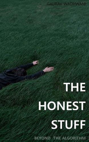 The Honest Stuff: Beyond the Algorithm