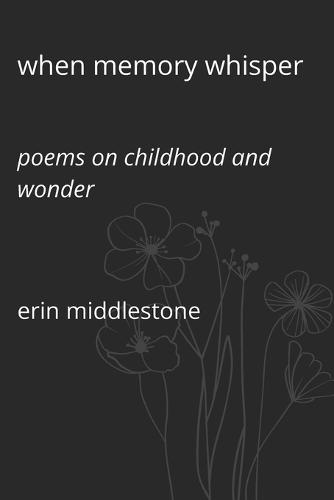 When Memory Whisper: Poems on Childhood and Wonder