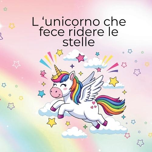 L'Unicorno che fece ridere le stelle