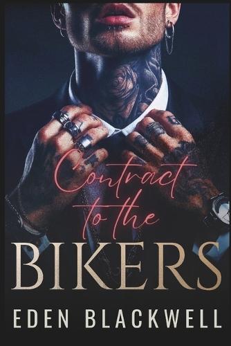 Contract to the Bikers: A Reverse Harem MC Romance
