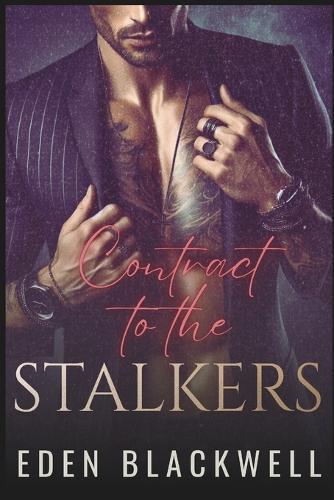 Contract to the Stalkers: A Dark Protective Stalker MC Romance