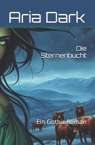 Die Sternenbucht: Ein Gothic Roman