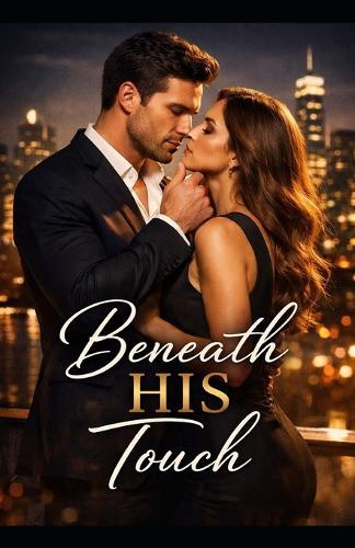 Beneath His Touch