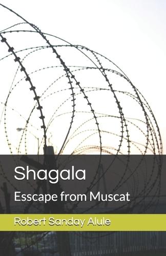 Shagala: Esscape from Muscat