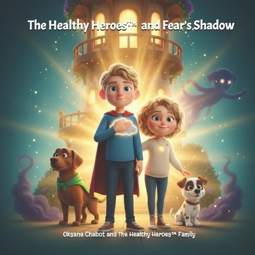 The Healthy Heroes(TM) and Fear's Shadow