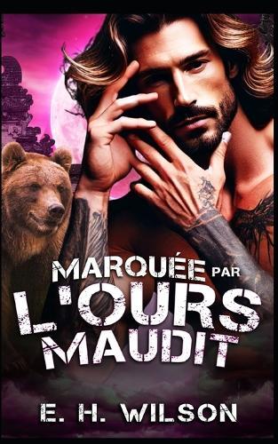 Marquée par l'Ours Maudit: Une romance avec un ours non réclamé
