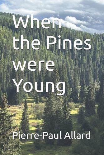 When the Pines were Young
