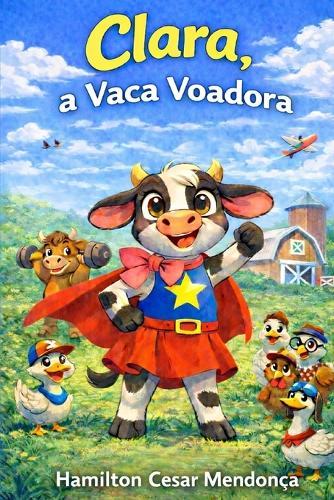 Clara, a Vaca Voadora