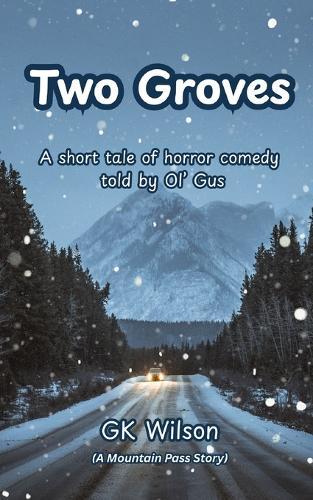 Two Groves: A short tale of horror comedy told by Ol' Gus