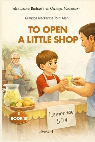 Grandpa Mackenzie Told Alan to Open a Little Shop
